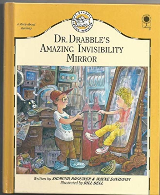 Book cover for "Dr. Drabble's Amazing Invisibility Mirror" by Sigmund Brouwer