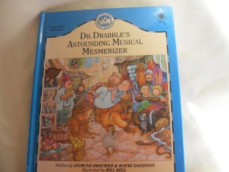 Book cover for "Dr. Drabble's Astounding Musical Mesmerizer" by Sigmund Brouwer