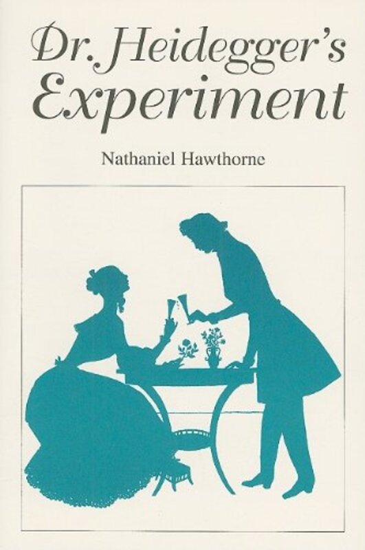 Book cover for "Dr. Heidegger's Experiment" by Nathaniel Hawthorne