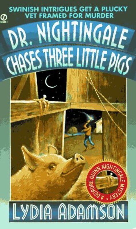 Book cover for "Dr. Nightingale Chases Three Little Pigs" by Lydia Adamson
