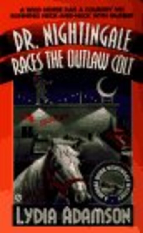 Book cover for "Dr. Nightingale Races the Outlaw Colt" by Lydia Adamson