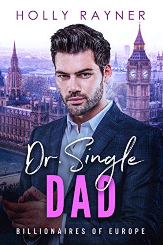 Book cover for "Dr. Single Dad" by Holly Rayner