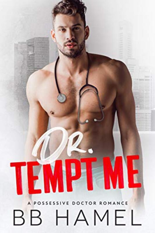Book cover for "Dr. Tempt Me" by BB Hamel