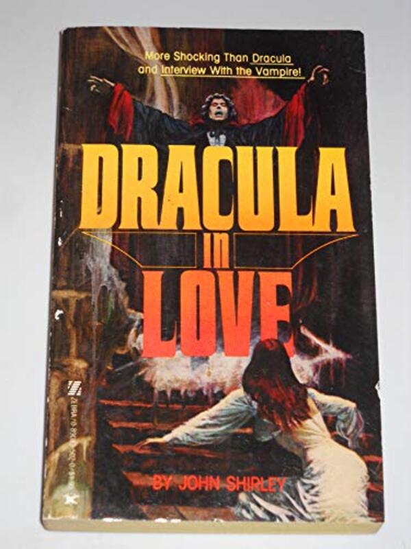 Book cover for "Dracula in Love" by John Shirley