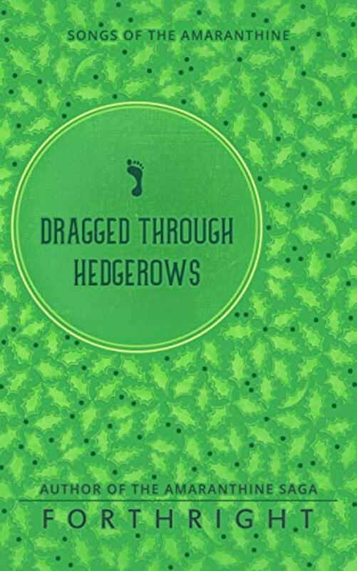 Book cover for "Dragged through Hedgerows" by Forthright