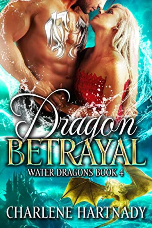 Book cover for "Dragon Betrayal" by Charlene Hartnady