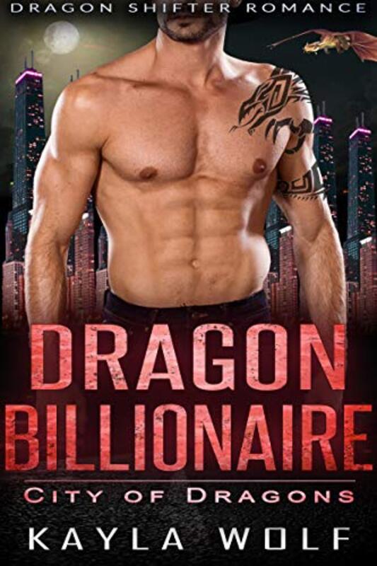 Book cover for "Dragon Billionaire" by Kayla Wolf