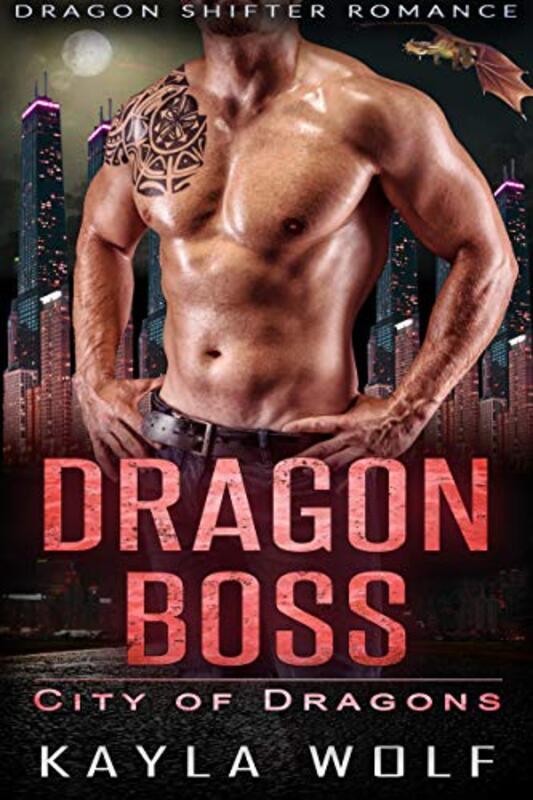 Book cover for "Dragon Boss" by Kayla Wolf