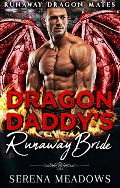 Book cover for "Dragon Daddy's Runaway Bride" by Serena Meadows