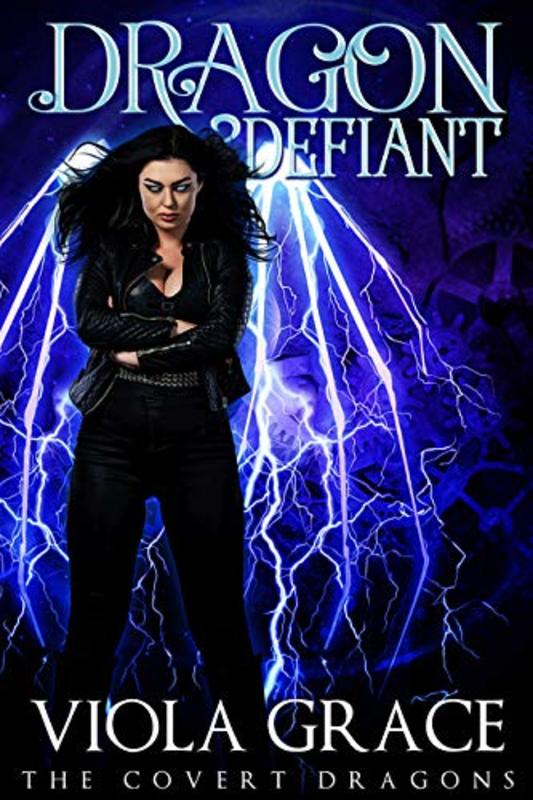 Book cover for "Dragon Defiant" by Viola Grace