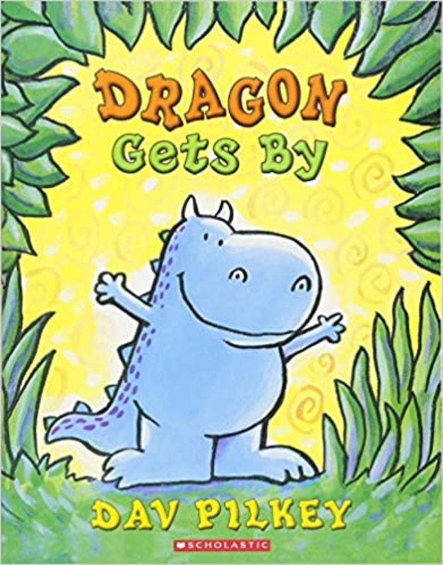 Book cover for "Dragon Gets By" by Dav Pilkey