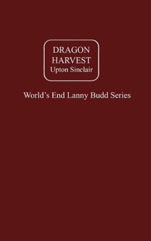 Book cover for "Dragon Harvest" by Upton Sinclair