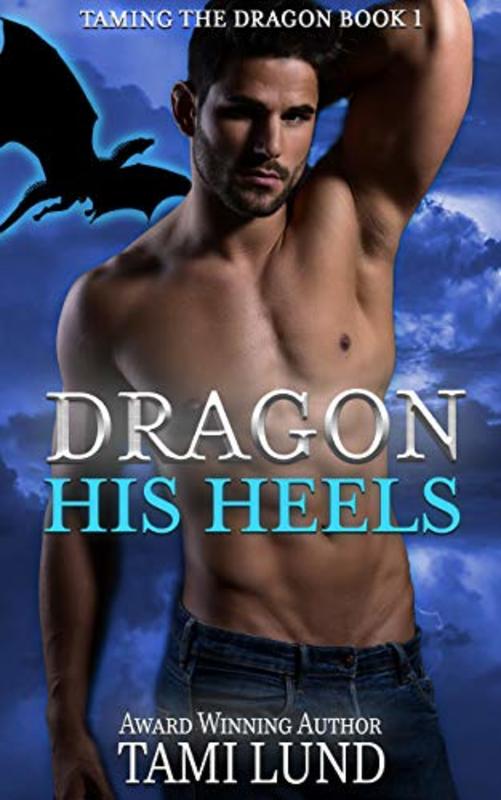 Book cover for "Dragon His Heels" by Tami Lund