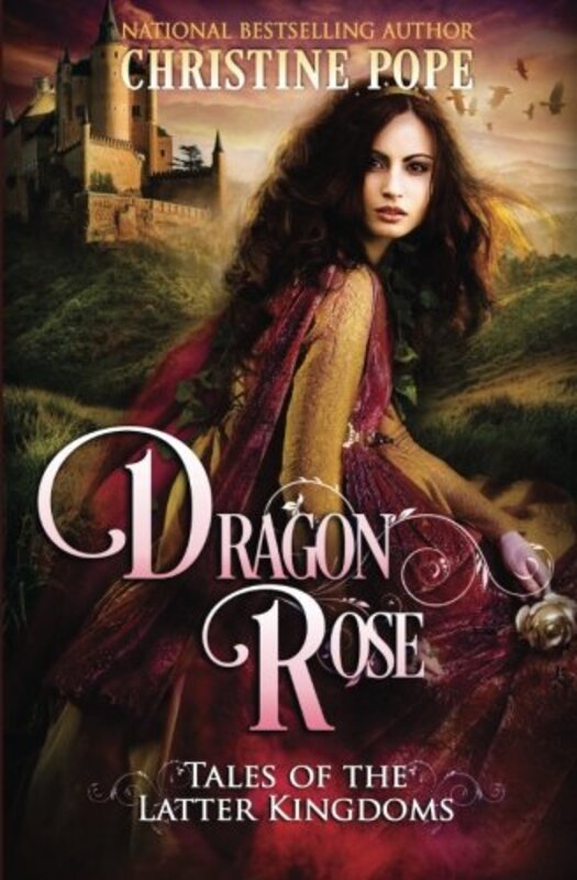 Book cover for "Dragon Rose" by Christine Pope