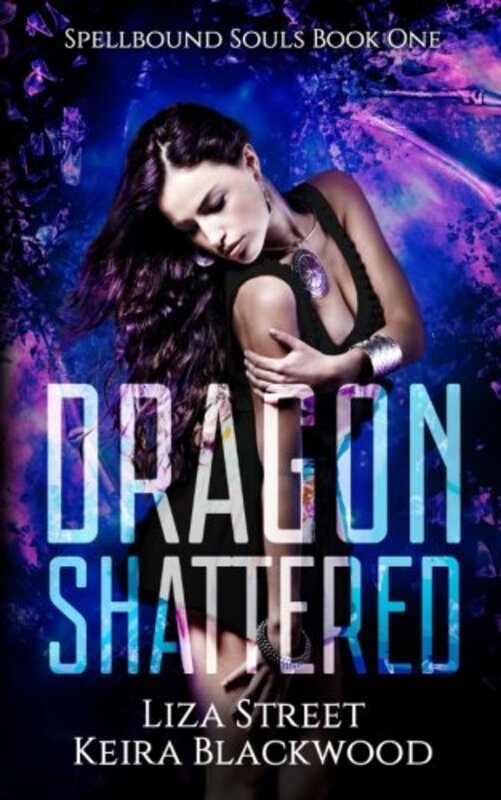 Book cover for "Dragon Shattered" by Liza Street