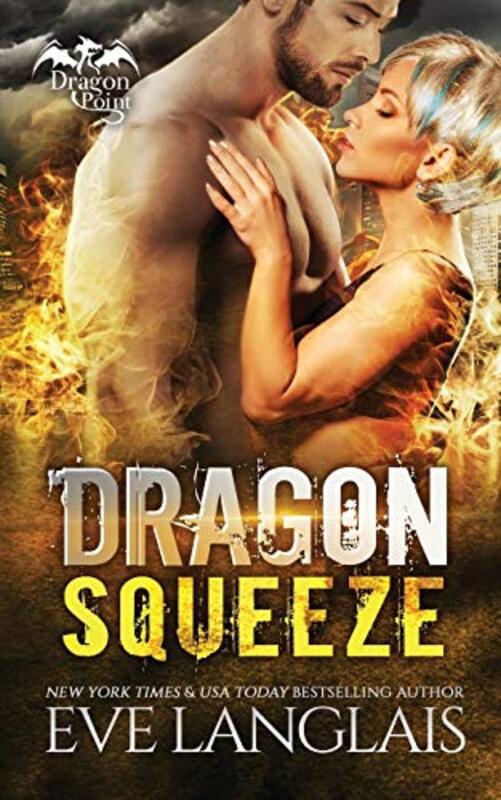Book cover for "Dragon Squeeze" by Eve Langlais