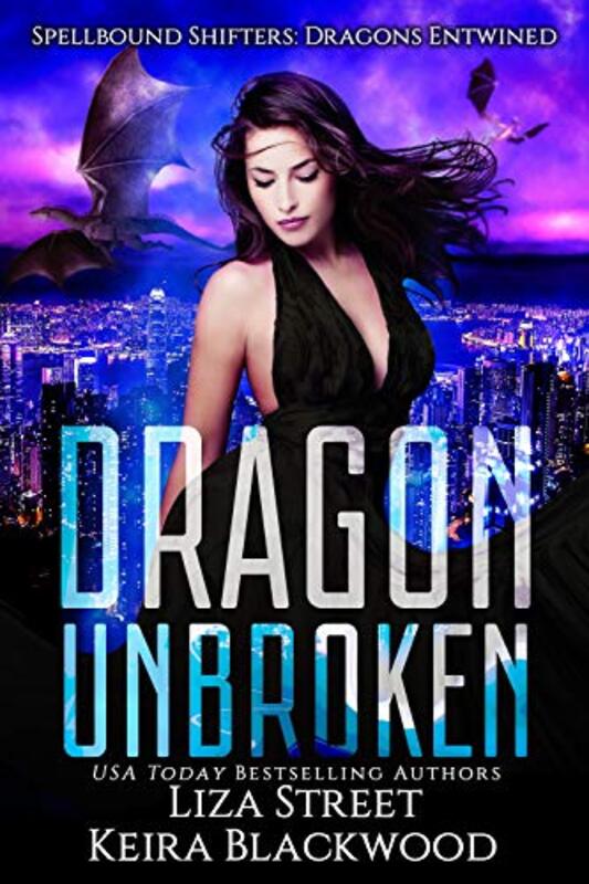 Book cover for "Dragon Unbroken" by Liza Street