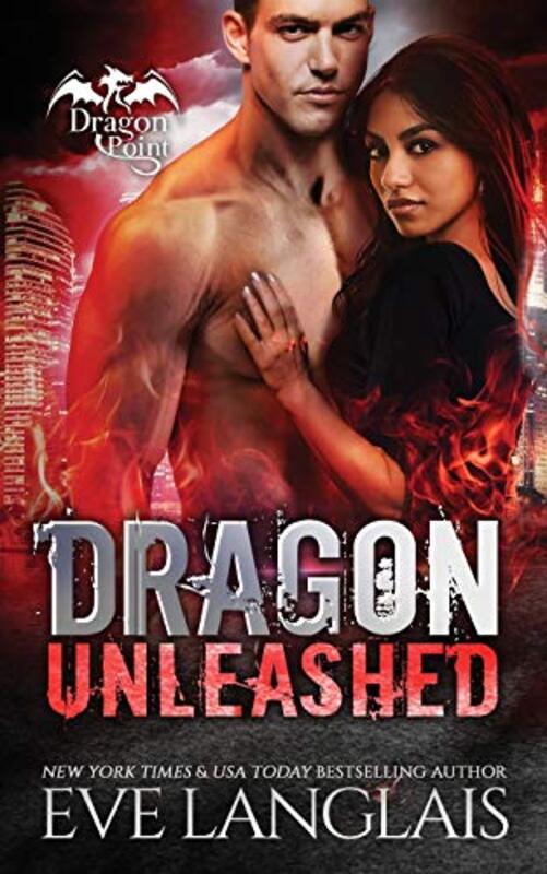 Book cover for "Dragon Unleashed" by Eve Langlais
