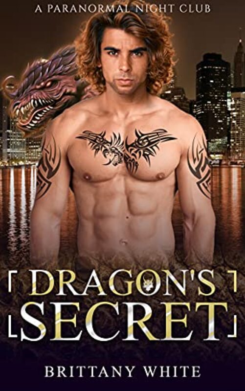 Book cover for "Dragon's Secret" by Brittany White