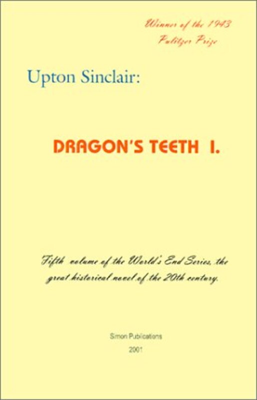Book cover for "Dragon's Teeth I" by Upton Sinclair