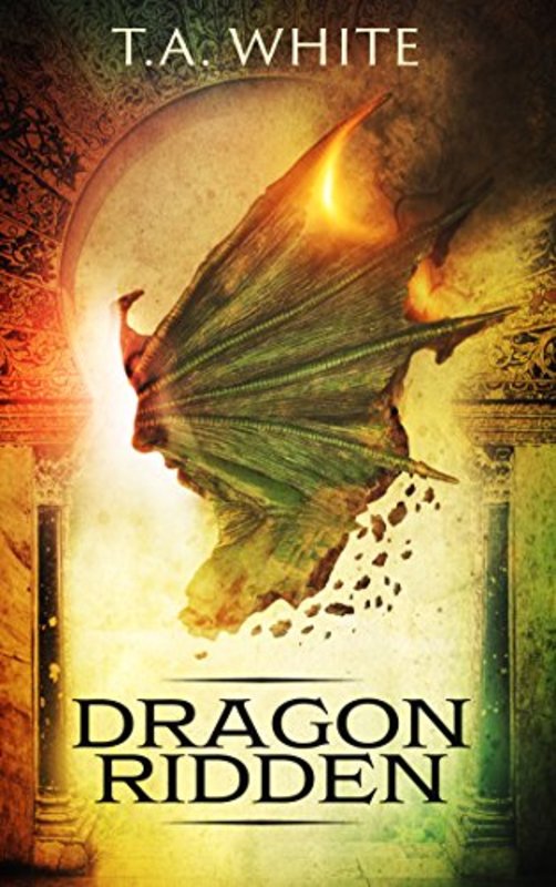 Book cover for "Dragon-Ridden" by TA White