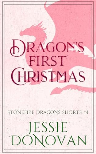 Book cover for "Dragon's First Christmas" by Jessie Donovan