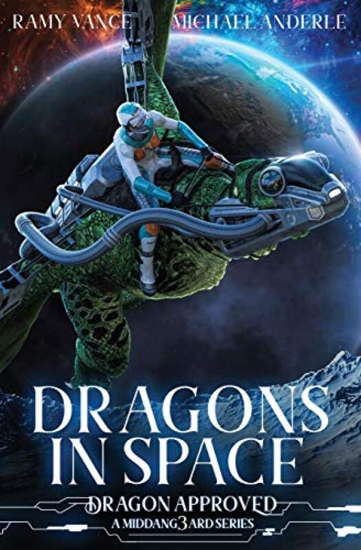 Book cover for "Dragons In Space" by RE Vance