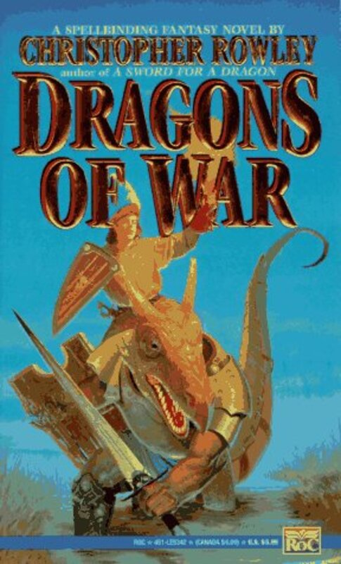 Book cover for "Dragons of War" by Christopher Rowley