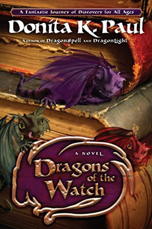 Book cover for "Dragons of the Watch" by Donita K Paul
