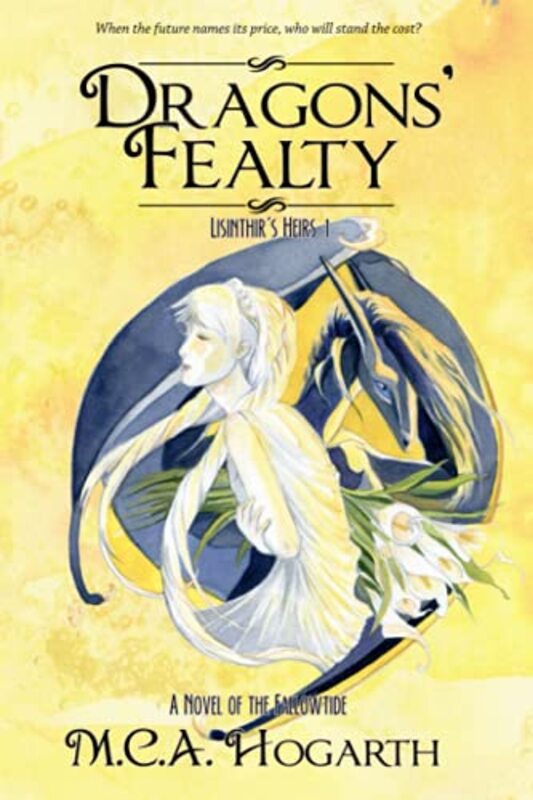 Book cover for "Dragons' Fealty" by MCA Hogarth