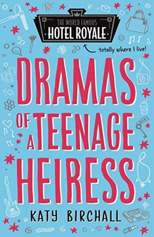 Book cover for "Dramas of a Teenage Heiress" by Katy Birchall