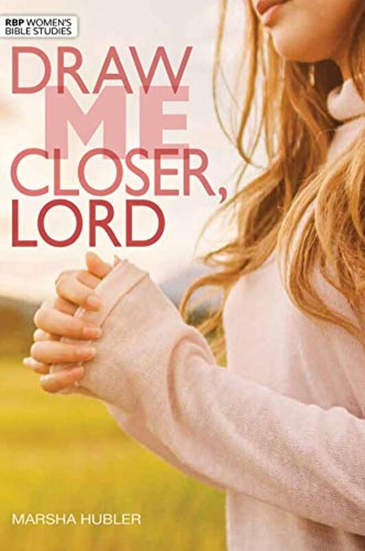 Book cover for "Draw Me Closer, Lord" by Marsha Hubler