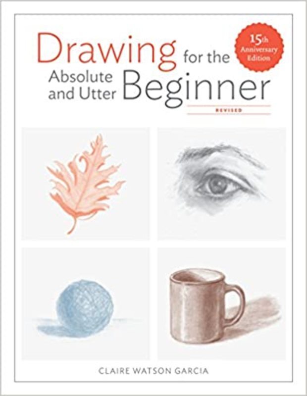 Book cover for "Drawing for the Absolute and Utter Beginner" by Claire Watson Garcia