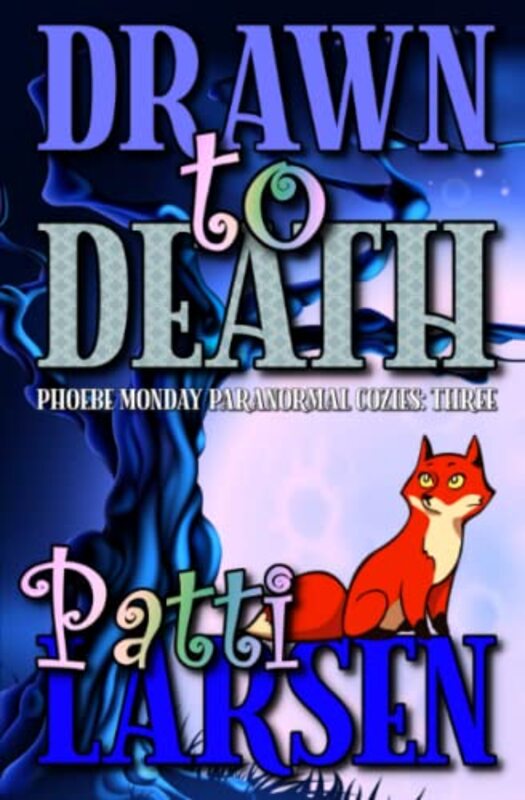 Book cover for "Drawn To Death" by Patti Larsen