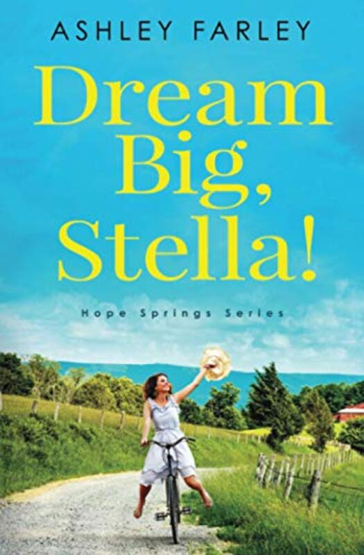 Book cover for "Dream Big, Stella!" by Ashley Farley