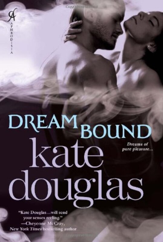Book cover for "Dream Bound" by Kate Douglas