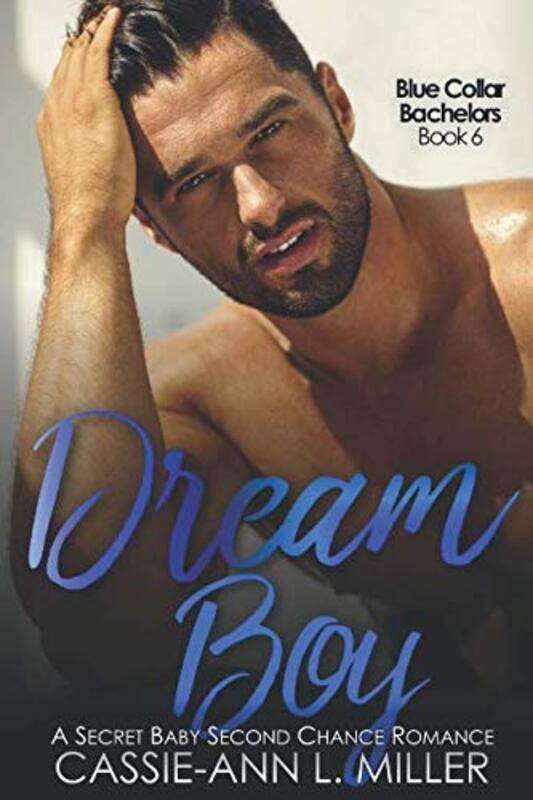 Book cover for "Dream Boy" by Cassie Ann L Miller