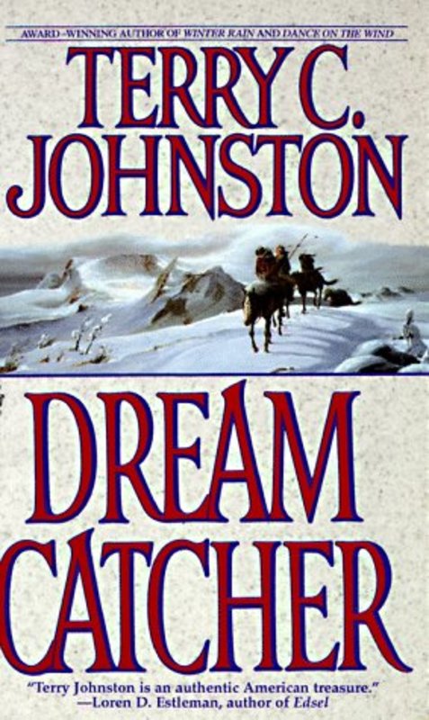 Book cover for "Dream Catcher" by Terry C Johnston