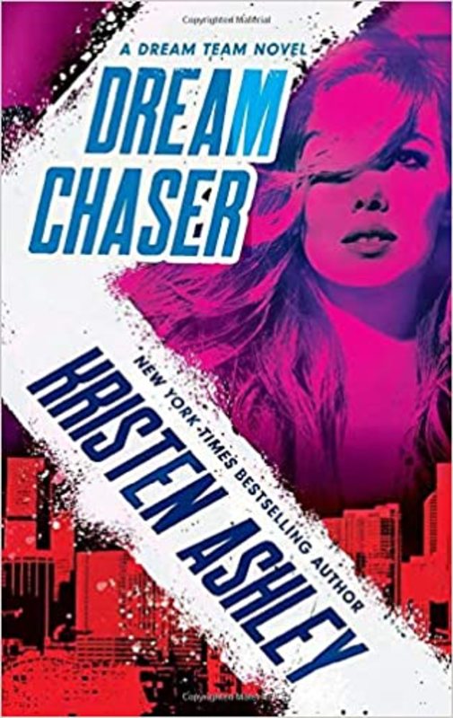 Book cover for "Dream Chaser" by Kristen Ashley