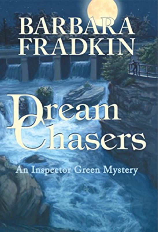 Book cover for "Dream Chasers" by Barbara Fradkin