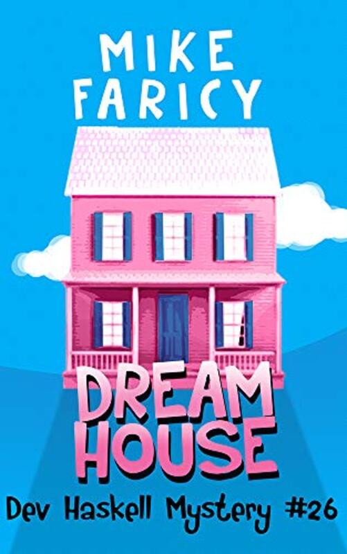 Book cover for "Dream House" by Mike Faricy