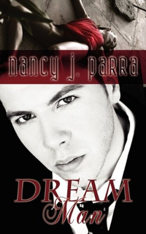 Book cover for "Dream Man" by Nancy J Parra