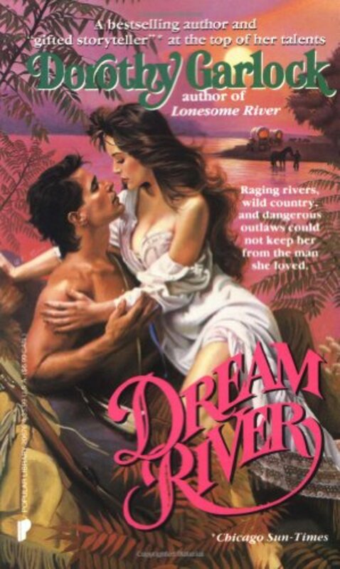 Book cover for "Dream River" by Dorothy Garlock