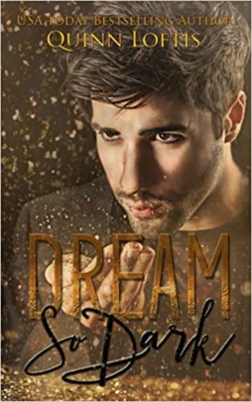 Book cover for "Dream So Dark" by Quinn Loftis