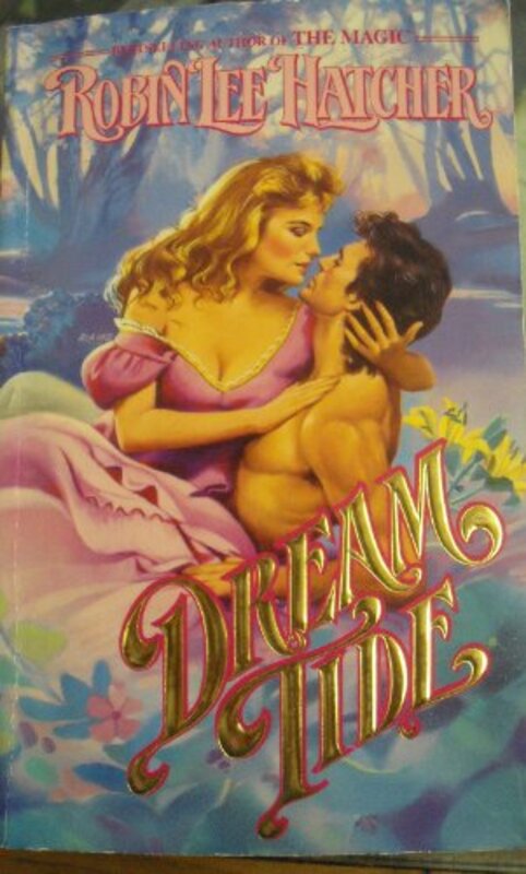 Book cover for "Dream Tide" by Robin Lee Hatcher