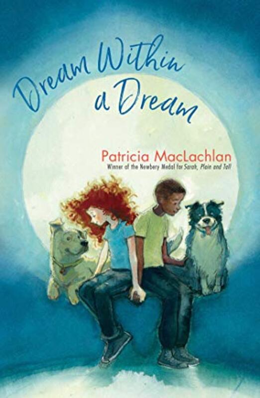 Book cover for "Dream Within a Dream" by Patricia MacLachlan