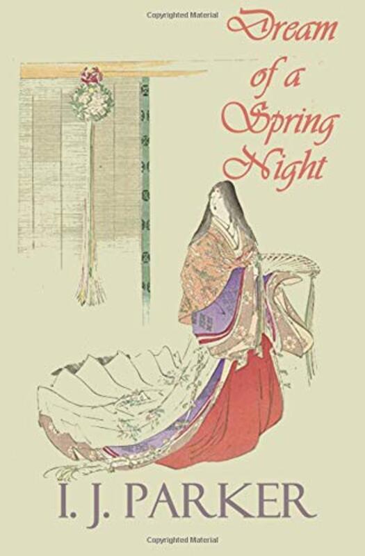 Book cover for "Dream of a Spring Night" by IJ Parker