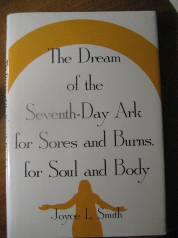 Book cover for "Dream of the Seventh-Day Ark for Sores and Burns, for Soul and Body" by Joyce Smith