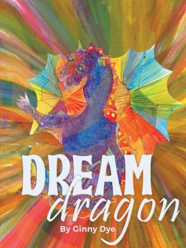 Book cover for "Dream Dragon" by Ginny Dye