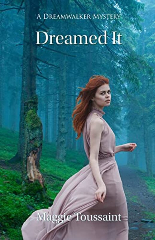 Book cover for "Dreamed It" by Maggie Toussaint